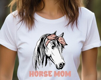 Horse Mom T-Shirt, Horse Tshirt, Equine Shirt, Horse Lover Tee, Farm Girl Shirt, Riding Tee, Cute Horse Shirt, Gift for Mom Shirt