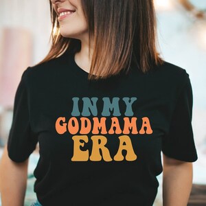 In My Godmama Era Shirt, Godmother Shirt, Godmother Shirt, God Mom shirt, Mothers Day Shirt, Baptism Godmother, Best Friend Gift