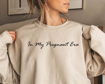 In My Pregnant Era Sweatshirt, Mom Sweatshirt, Gift for New Mom, Baby Reveal Gift, Pregnant Women Shirt, Pregnancy Announcement