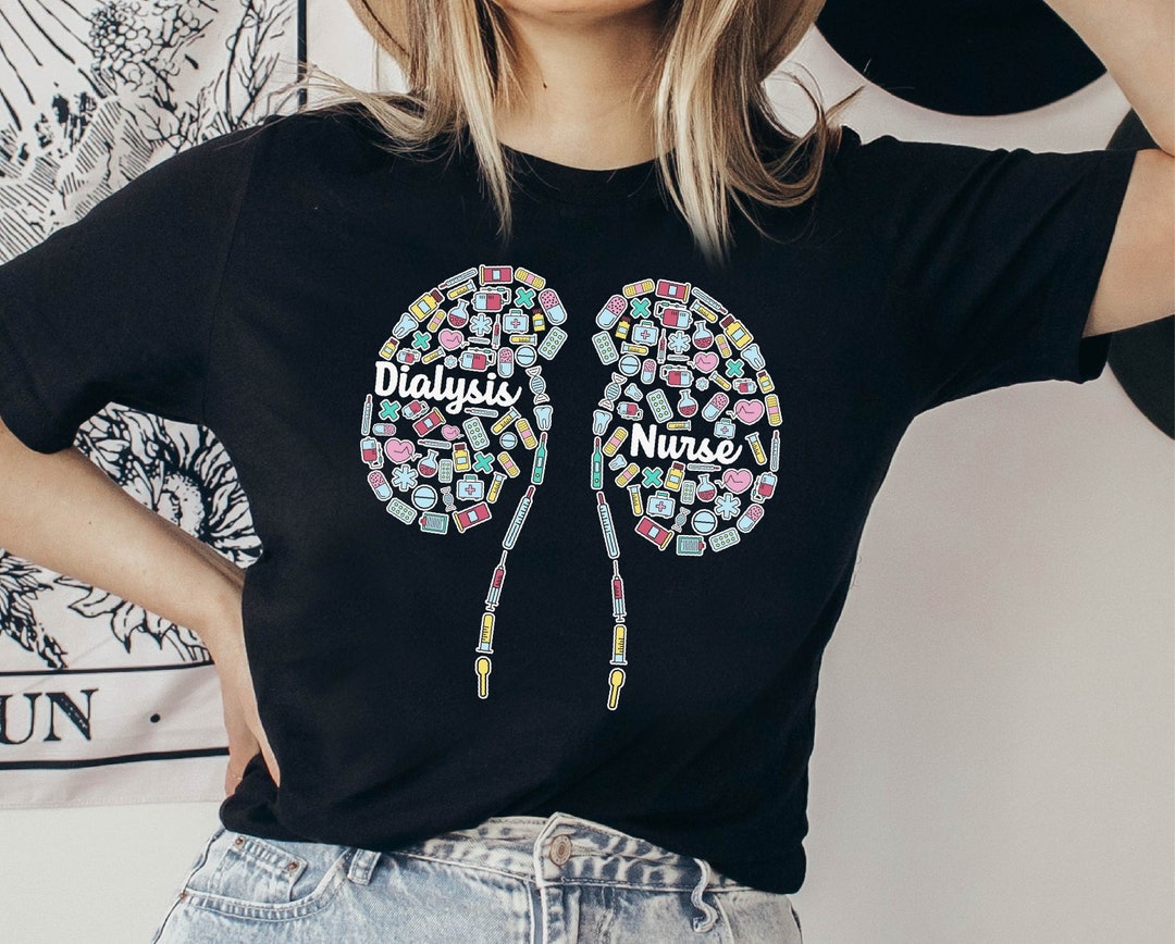 Dialysis Nurse Shirt, Nephrology Shirt, Nephrology Nurse Tshirt ...