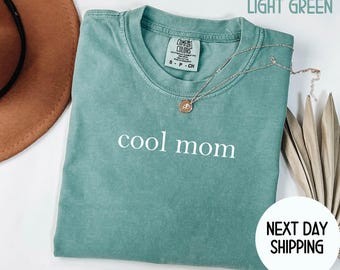 Comfort Colors® Cool Mom Shirt, Cool Moms Club Shirt, Mom Life Shirt, Mother’s Day Shirt, Mom Appreciation Shirt, Shirt for Cool Moms