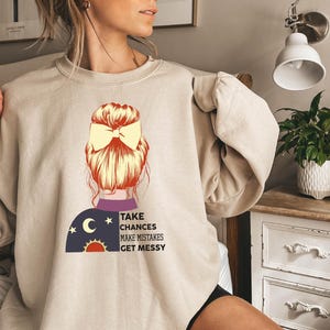 Take Chances Make Mistakes Get Messy Sweatshirt, Teacher Sweat, Back to School Sweat, Gift for Teacher, Teacher Sweater, Teacherlife Sweat