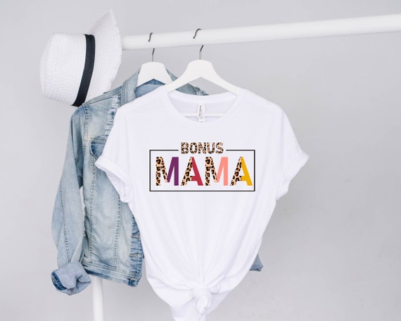 Bonus Mama T-Shirt Gift For Best Step Mom Ever Bonus Mama T-Shirt Gift For Best Step Mom Ever