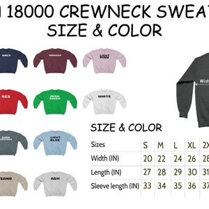 May include: A size chart for Gildan 18000 crewneck sweatshirts. The chart shows the width, length, and sleeve length in inches for sizes S through 5XL. The chart also shows the different colors available for the sweatshirts.