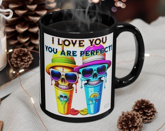 I love you you are perfect you are my BFF skull Black Mug happy coffee Cup mug Gift Travel Mug unique colorful Christmas birthday mug gift