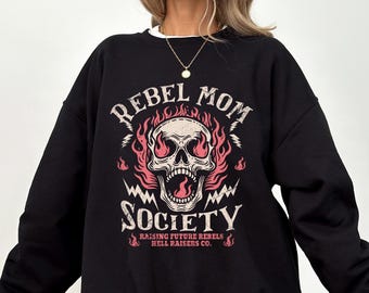 Rebel Mom Society Skull Sweatshirt, Motherhood Hoodie, Mothers Day Raisin Future Hell Raisers Sweatshirt, Trendy Wild Cool Mama Hoodie