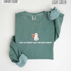 Christian Halloween Comfort Colors Holy Ghost Sweatshirt Christian Fall Shirt Faith Based Gift Retro Christian Sweatshirt Religious Apparel