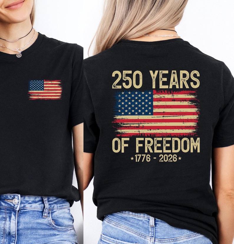 250 Years of Freedom Shirt, 1776-2026 USA Flag Patriotic Tee, 250th Anniversary T-Shirt image 1