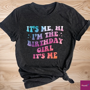 It&#39;s Me Hi Im the Birthday Girl It&#39;s Me Shirt, Retro Birthday Girl Party Gift Shirt, Women Birthday Fun Shirt, Retro Kids Birthday Shirt