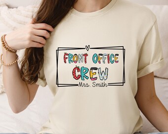 Front Office Crew Shirts, Personalized School Staff T-shirt, Custom Name Office Staff Team T-shirt, Back to School Reception Lady Gift Tees