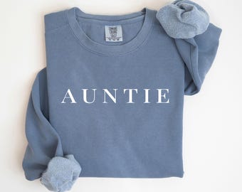 Auntie Sweatshirt, Comfort Colors New Aunt Gift, Pregnancy Announcement For Aunt, Mothers Day Aunty Birthday Sweater