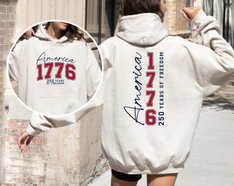 America 250th Anniversary Hoodie, 250th America Anniversary Sweatshirt, USA Freedom Independence Day Sweater, 4th of July Independence Day