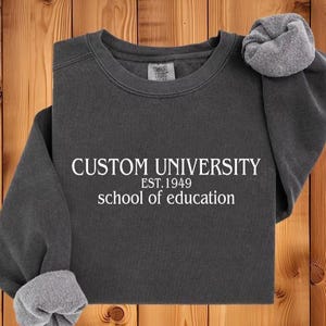Comfort Colors Custom University Est Year Sweatshirt, Personalized School College Program Sweatshirt, College Group Business Gift Sweatshirt