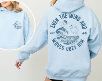 Sudadera con capucha "Hasta el viento y las olas le obedecen", sudadera con versículo bíblico Marcos 4:14, regalo inspirado en el océano y el dios costero.