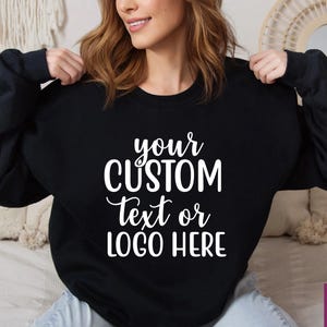 Custom Text Design Sweatshirt, Personalized Writing Saying Sweatshirt, Custom School Logo Personalized Sweatshirt, Matching Family Hoodie