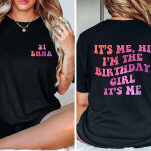 Custom It&#39;s me Hi I&#39;m the Birthday Girl It&#39;s Me Shirt, Personalized Birthday Name Age T-Shirt, Birthday Party  Gift For Girl T-shirt