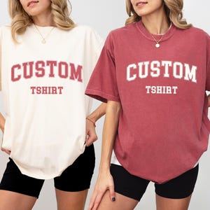 Custom College Comfort Colors Shirt, Custom Design University Tshirt, Comfort Colors Sorority Shirt, Custom School Football Team Group Tee