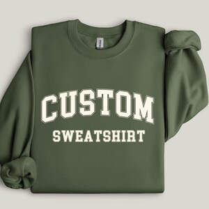 Custom Sweatshirt, Customized Text on Sweatshirt, Custom University Vintage Design Sweatshirt, Personalized Quote Hoodie Add Your Own Text