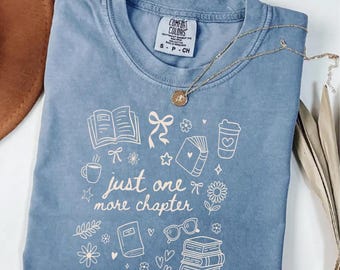 Comfort Colors Just One More Chapter Shirt, Books and Coffee T-Shirt, Book Lover Reading Gift Tee