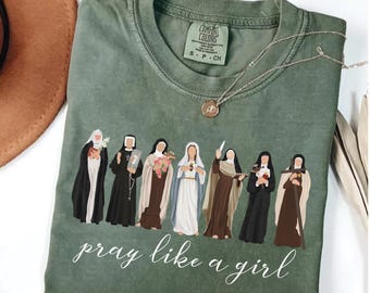 Comfort Colors Catholic Saint T-Shirt: Pray Like a Girl Christian Shirt, Religious Faith Tee Gift For Women