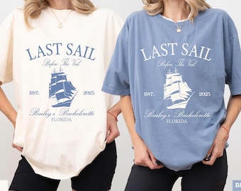 Last Sail Before the Veil Shirt, Comfort Colors Cruise Bachelorette Shirts, Personalized Luxury Boating   Nautical Location Name Shirts