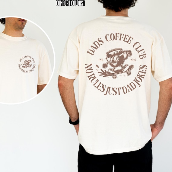 Dads Coffee Club Shirt, Personalized Dad Tee Comfort Colors Gift For New Dad Father’s Day Shirt, Coffee Lover TShirt