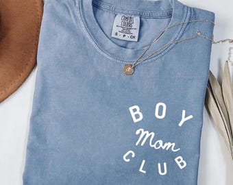 Boy Mom Club Comfort Colors Shirt, Mom of Boys T-Shirt, Trendy Motherhood Shirt, New Mama Gift for Mom