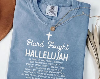 Comfort Colors Hard Fought Hallelujah Shirt, Bible Verse Christian Worship Shirt, Religious Faith Gift for Women Tshirt, Jesus Tee for Him