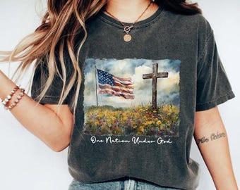 Comfort Colors One Nation Under God Shirt, Christian 4th of July USA Flag TShirt, Religious Patriotic Tee, Freedom American Flag Pride Shirt