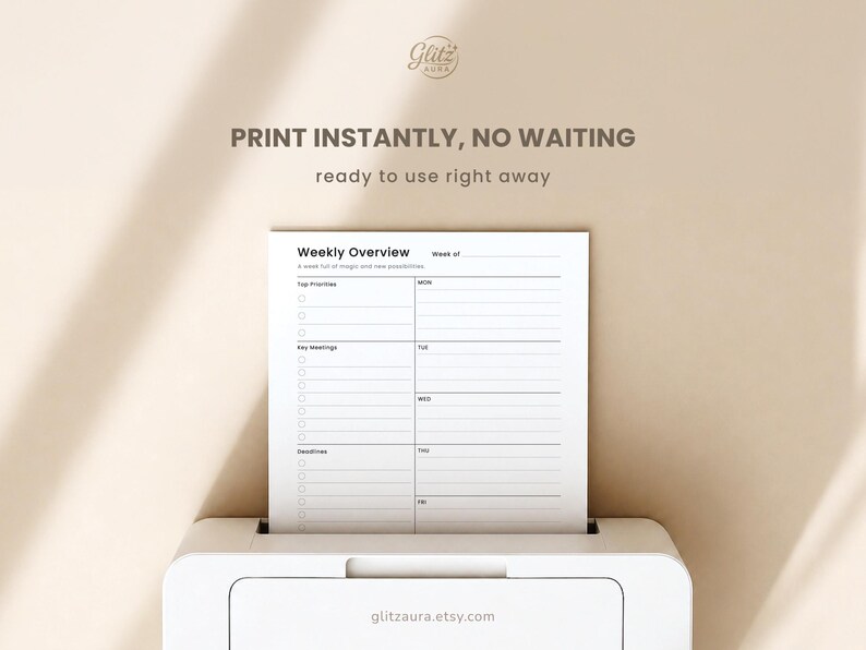 May include: A white printer outputting a paper sheet with a Weekly Overview planner template. The text reads PRINT INSTANTLY, NO WAITING, ready to use right away, and glitzaura.etsy.com. The planner includes sections for Top Priorities, Key Meetings, and Deadlines.