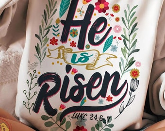 He is Risen Christian Shirt Png, Christian Png, Christian Easter Png, Bible Verse Png, Easter Png, Jesus Sublimation, Sublimation Designs