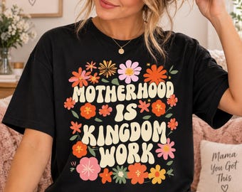 Mamma cristiana png, La maternità è il Regno Maglietta da lavoro png, Versetto biblico cristiano retrò Png Jpg, Fede Png, Festa della mamma cristiana png