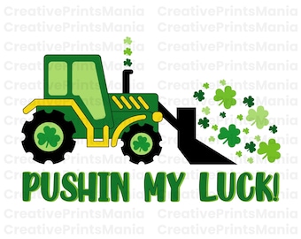 Pushin My Luck SVG file for Cricut, St Patricks day SVG, Boy St Patricks day svg for cricut, png,eps,ai, St Paddys Day Svg, Clover Luck Svg
