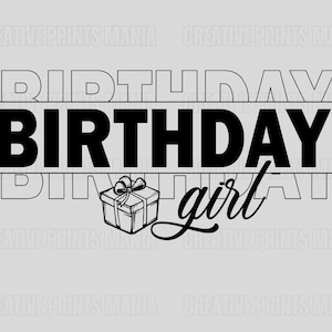 Birthday Girl SVG, Happy Birthday Svg Png, Birthday Shirt Svg, It&#39;s My Birthday Svg, Birthday Girl Svg Cricut files, Gift For Birthday Girl