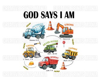 God says i am png, God Says I Am Boys Truck, Christian Kids Png, Construction Kids Shirt,Religious Boy Png,Christian Bible Verse Truck Shirt