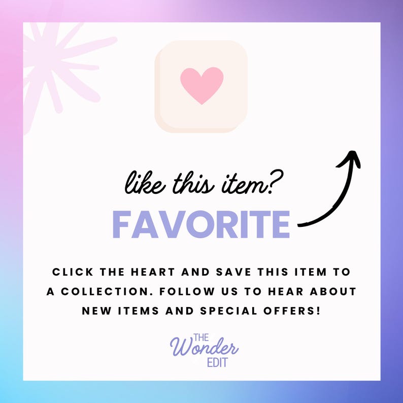 Peut inclure: Graphique avec une ic&ocirc;ne de c&oelig;ur rose et le mot "FAVORITE" en lavande. Le texte encourage &agrave; enregistrer les articles dans une collection et &agrave; suivre pour les mises &agrave; jour. Le logo The Wonder Edit est en bas.