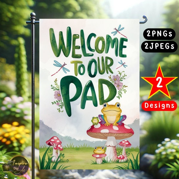Garden Flag Sublimation Designs, Welcome To Our Pad, Cottagecore Garden Flag, Frog Welcome Sign, Frog & Mushrooms Png Jpg, 12x18 Garden Flag