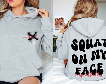 Squat on My Face Hoodie, Squat On My Face, Funny Hoodie, Funny Shirt, I Love My Girlfriend Shirt