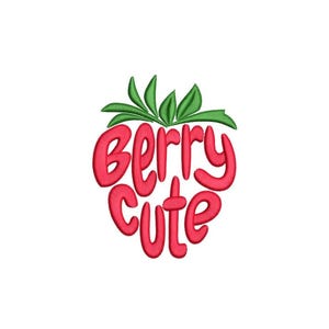 May include: A red strawberry design with the words "Berry Cute" in a playful font. The strawberry has green leaves at the top. The design is on a white background.