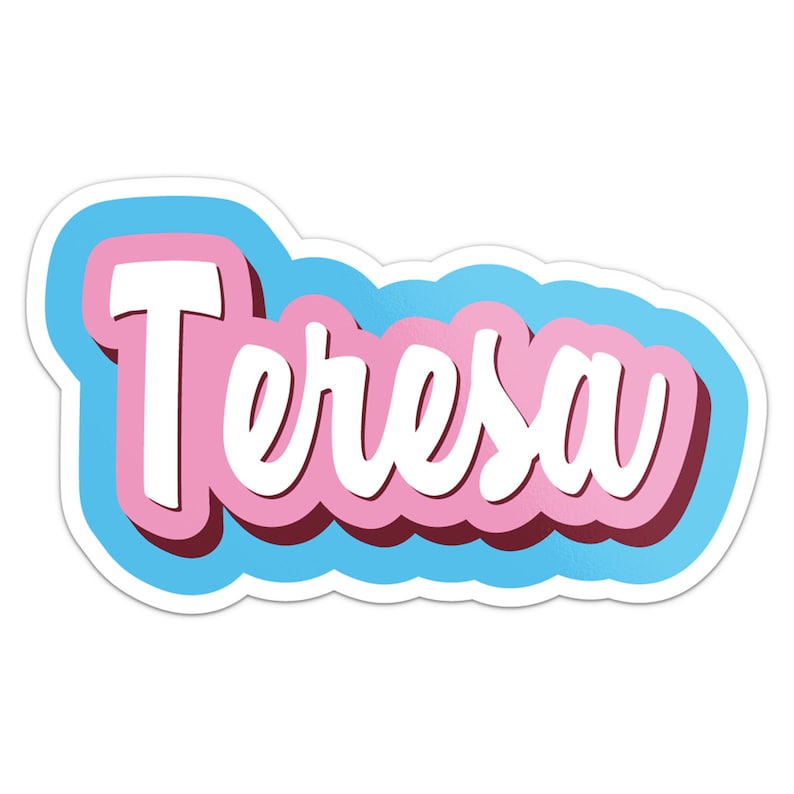 May include: A sticker with the name 'Teresa' written in white cursive letters on a pink background with a blue outline.
