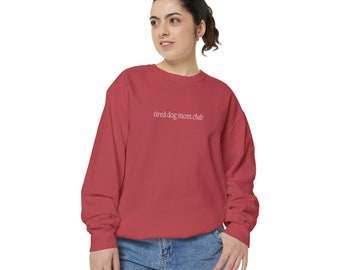 maman chien fatiguée, cadeau pour amoureux des chiens, sweat-shirt unisexe teint en pièce