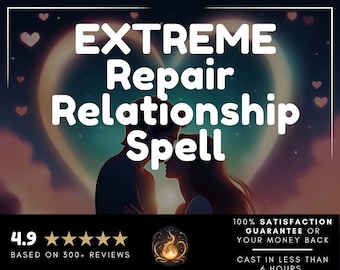 EXTREME REPAIR RELATIONSHIP spell| Revert anything, fights, etc. | Reconciliation with your partner | Conflic resolve | Better Connection