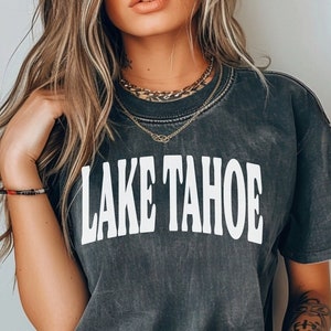 Lake Tahoe Shirt, Comfort Colors Trendy Varsity T Shirt, Aesthetic College Shirt, Oversized Minimalist Shirt, Lake Tahoe California Nevada