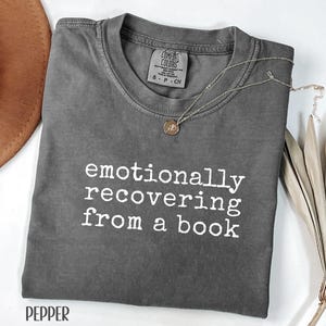 Comfort Colors® Emotionally Recovering From A Book Shirt, Retro Book Lover Shirt, Cozy Reader Shirt, Librarian Gift, Women&#39;s Reading Shirt