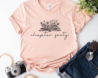 Chapter 40 Shirts For Women, Bookish 40th Birthday Gift For Book Lovers, Fortieth One More Chapter, Best Friend Birthday Shirt For Her