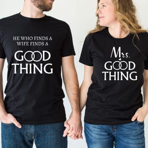 He Who Finds A Wife Finds A Good Thing Shirt, Religious Couple Shirt, Christian Marriage Shirt, Mrs Good Thing Shirt, Biblical Couple Shirt