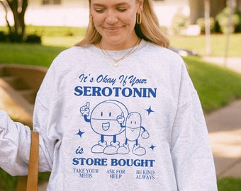 Anxiety Sweatshirt, Mental Health Hoodie, Be Kind to Your Mind Crewneck, Self Care Shirt, Store Bought Serotonin Shirt, You Are Enough Shirt