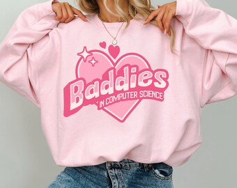 Baddies in Computer Science Sweatshirt, Women in Computer Science Crewneck, Coder Girl Sweatshirt, Women in Tech Funny Gift, Y2K Cybergirl