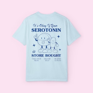 Anxiety Shirt, Mental Health Hoodie, Be Kind to Your Mind Crewneck, Self Care Shirt, Store Bought Serotonin Shirt, You Are Enough Shirt, 988 Chambray