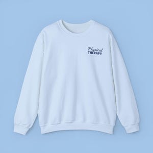 Physical Therapist Sweatshirt, PTA Crewneck, DPT Hoodie, Movement is Medicine, Sports Medicine Graphic T-Shirt, Inpatient Rehab PT Shirt image 7